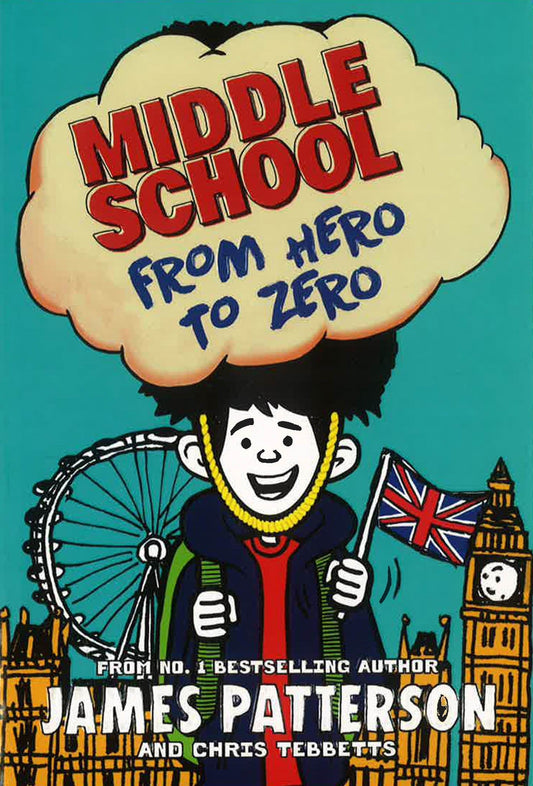 Middle School: From Hero to Zero: (Middle School 10)