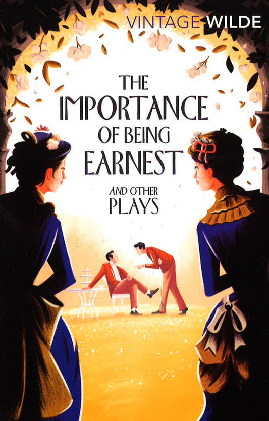 VINTAGE WILDE: IMPORTANCE OF BEING EARNEST & OTHER PLAYS