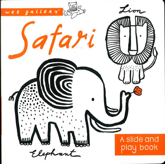 Wee Gallery: Safari - A Slide And Play Book