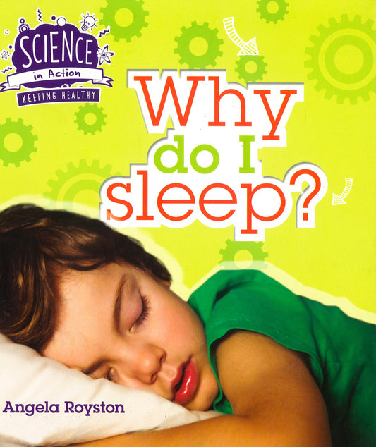 Science In Action: Why Do I Sleep?