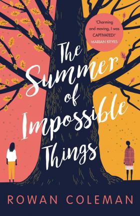The Summer Of Impossible Things : An Uplifting, Emotional Story As Seen On Itv In The Zoe Ball Book Club
