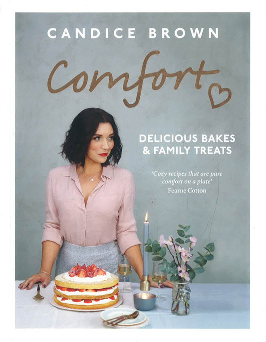 Comfort: Delicious Bakes & Family Treats