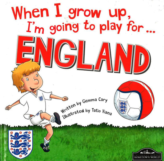When I Grow Up, I'M Going To Play For England