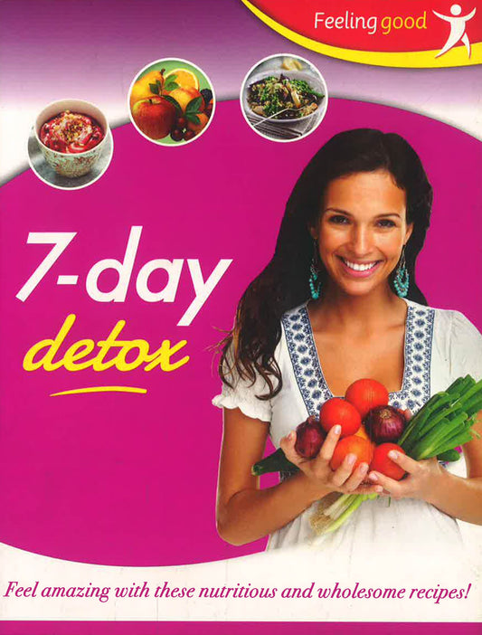 Feeling Good: 7 Day Detox