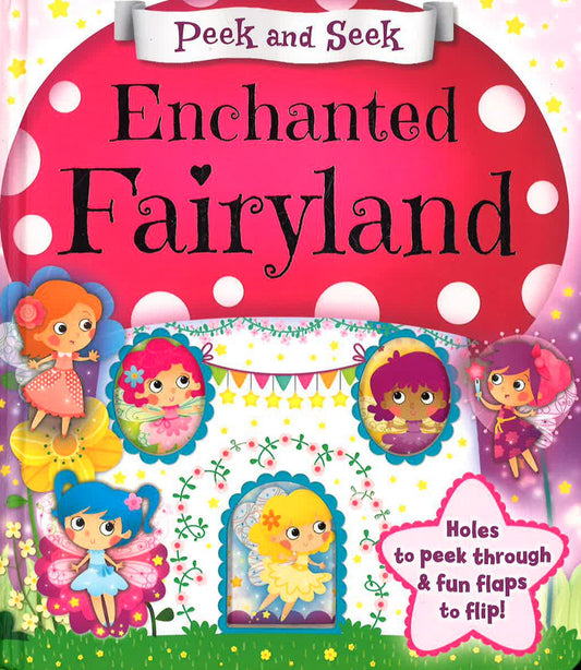 Peek And Seek: Enchanted Fairyland