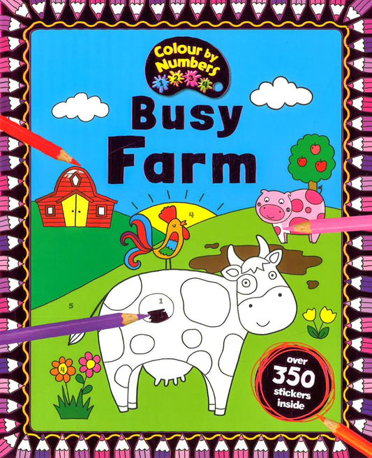 Colour By Numbers 1234: Busy Farm