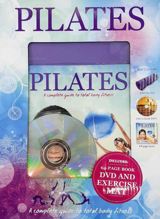 Pilates - A Complete Guide To Total Body Fitness