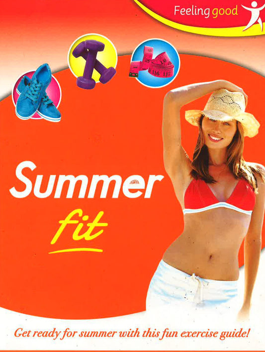 Feeling Good: Summer Fit