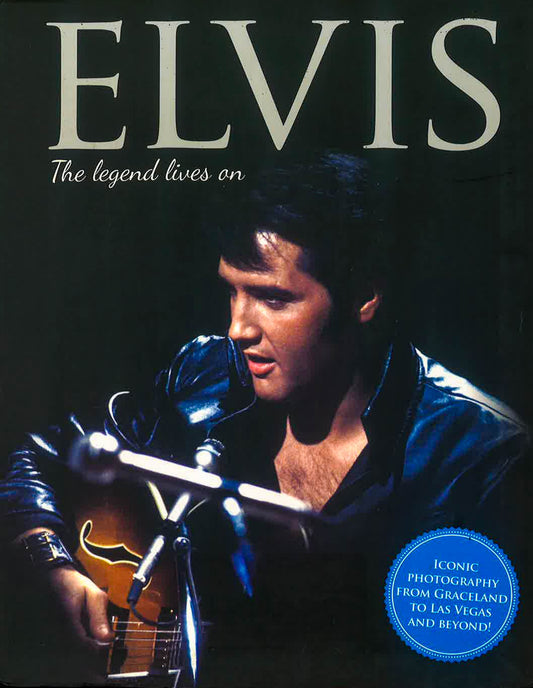 Elvis - The Legend Lives An
