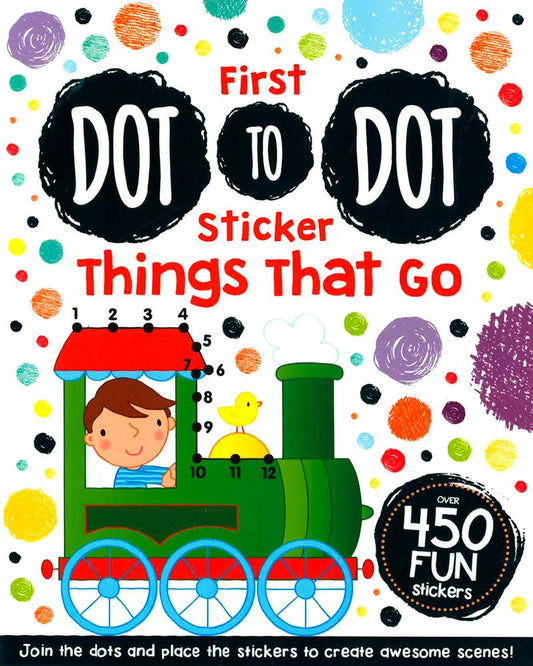 First Dot-To-Dot: Sticker Things That Go