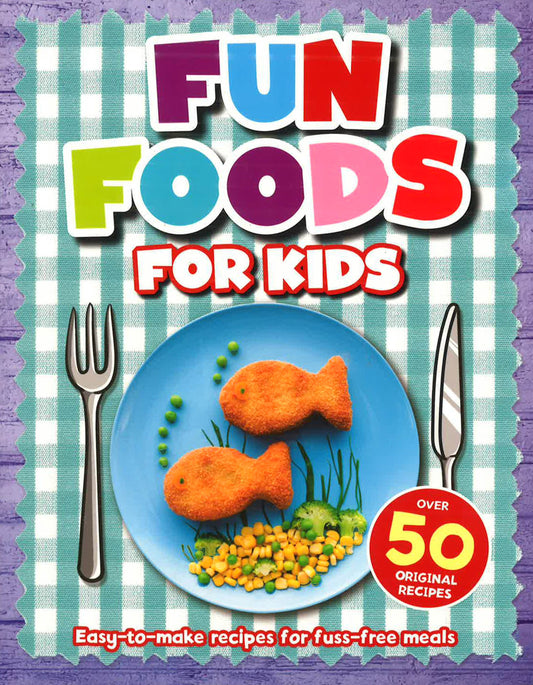Fun Foods For Kids
