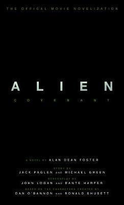 Alien : Covenant - The Official Movie Novelization