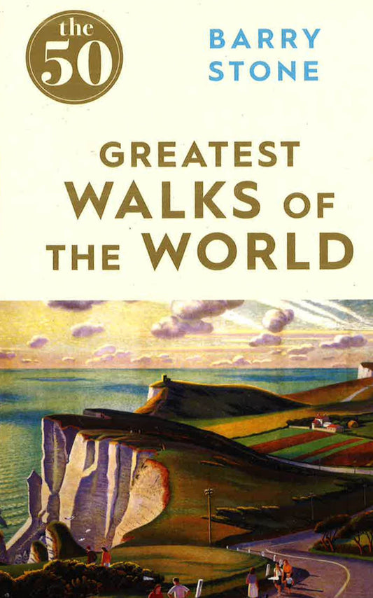 50: Greatest Walks Of The World