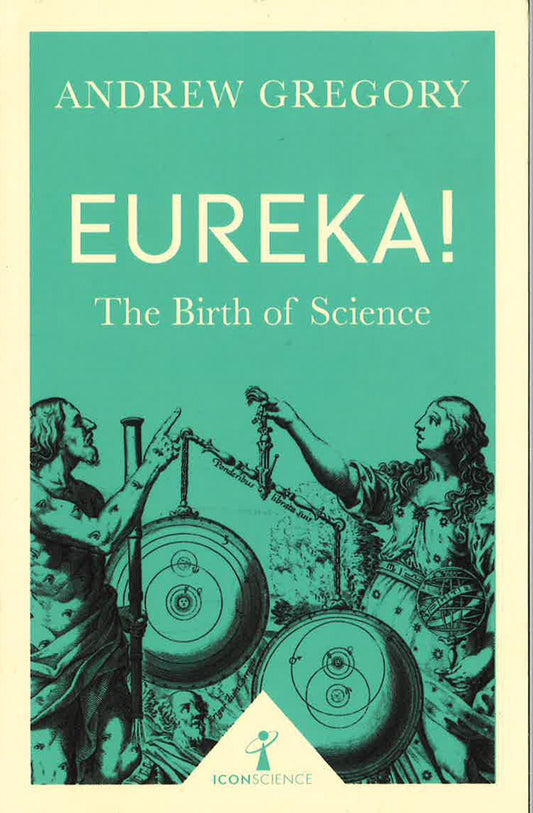 Eureka! The Birth Of Science