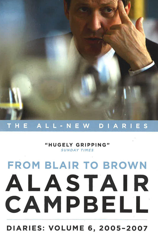Diaries: From Blair To Brown, 2005 - 2007