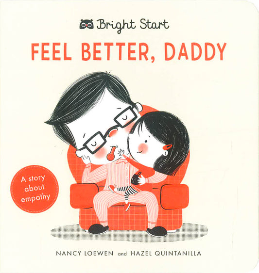 Feel Better Daddy: A Story About Empathy