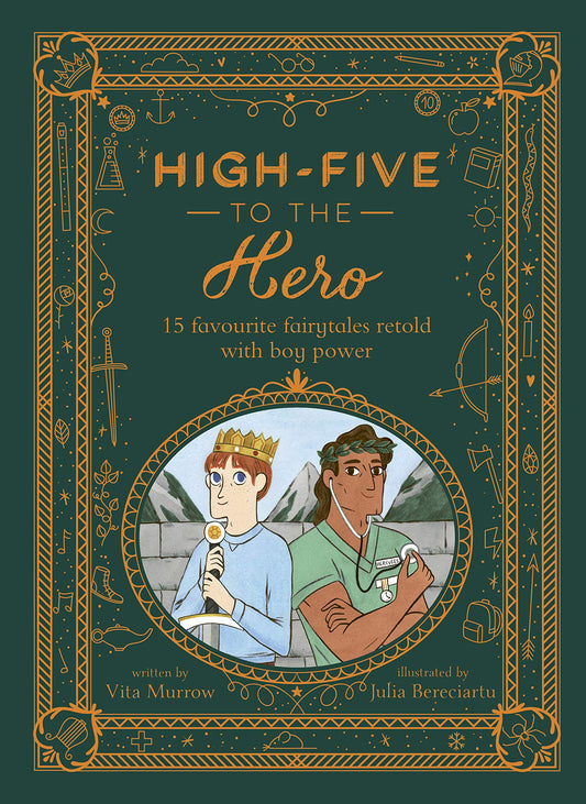 High-Five To The Hero: 15 Favourite Fairytales Retold With Boy Power