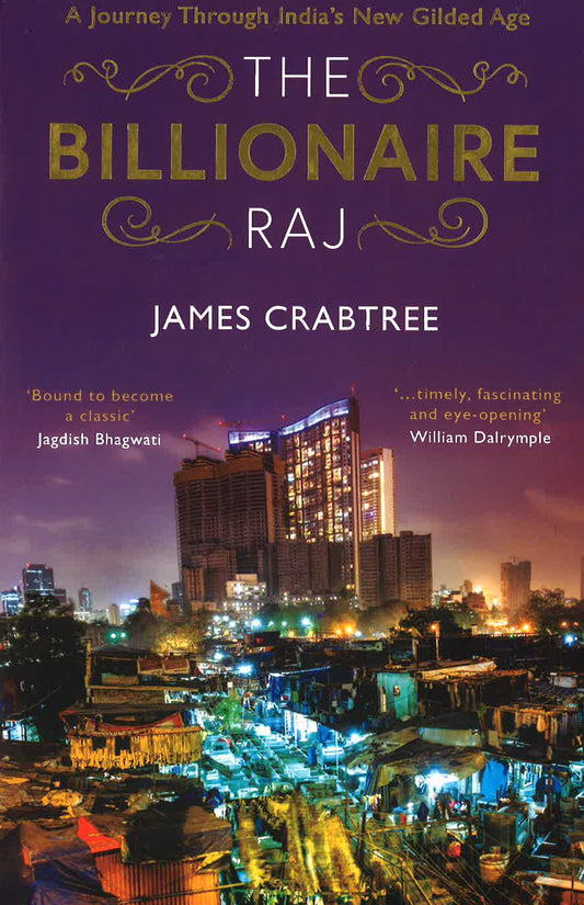 Billionaire Raj: A Journey Through Indias New Gilded Age