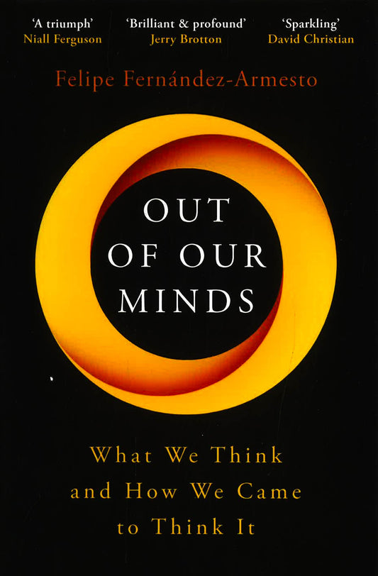 Out Of Our Minds: What We Think And How We Came To Think It