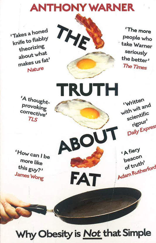The Truth About Fat: Why Obesity Is Not That Simple