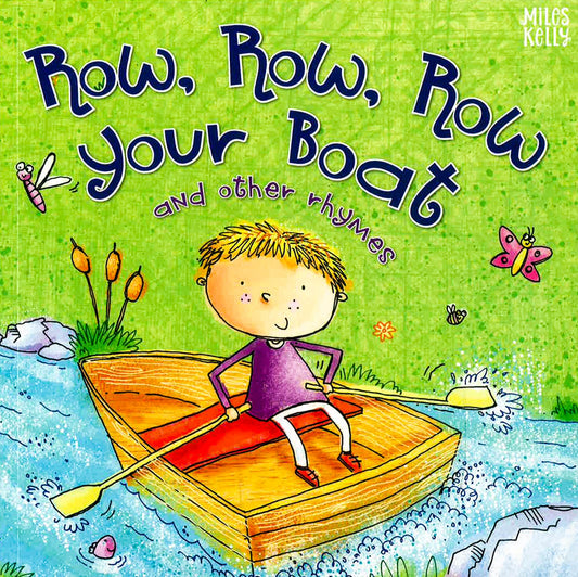 Row, Row, Row Your Boat And Other Rhymes
