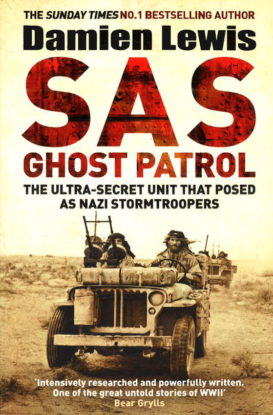 Sas Ghost Patrol: The Ultra-Secret Unit That Posed As Nazi Stormtroopers