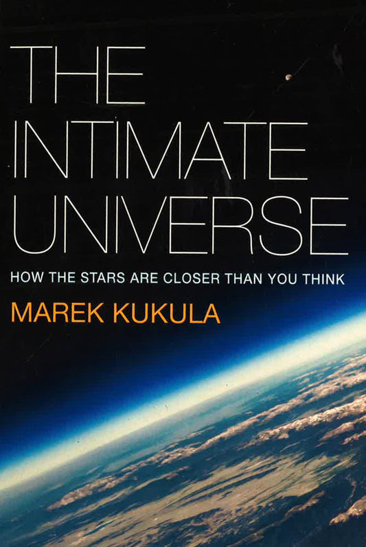 The Intimate Universe