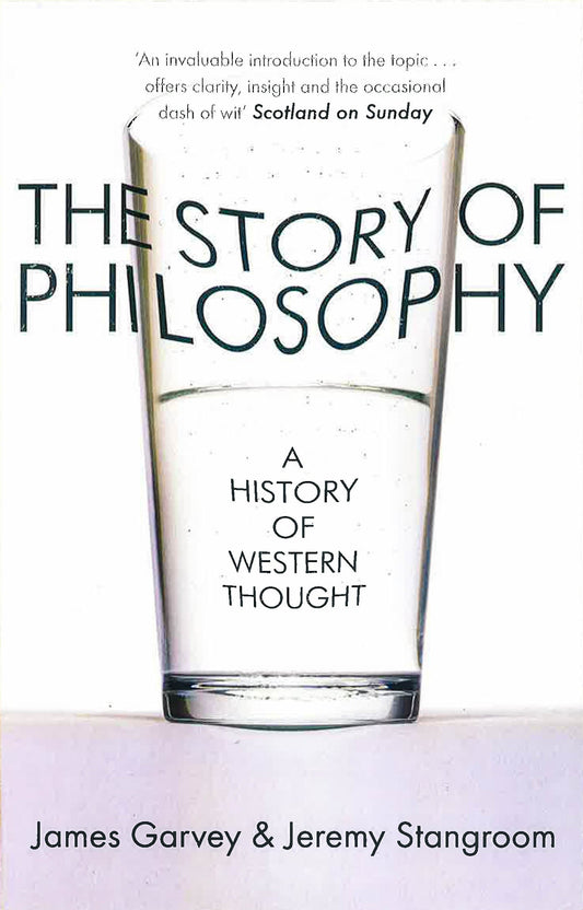 The Story Of Philosophy: A History Of Western Thought