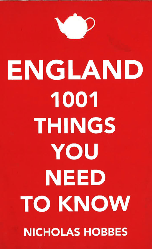 England : 1,001 Things You Need To Know