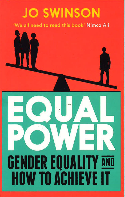 Equal Power: Gender Equality And How To Achieve It