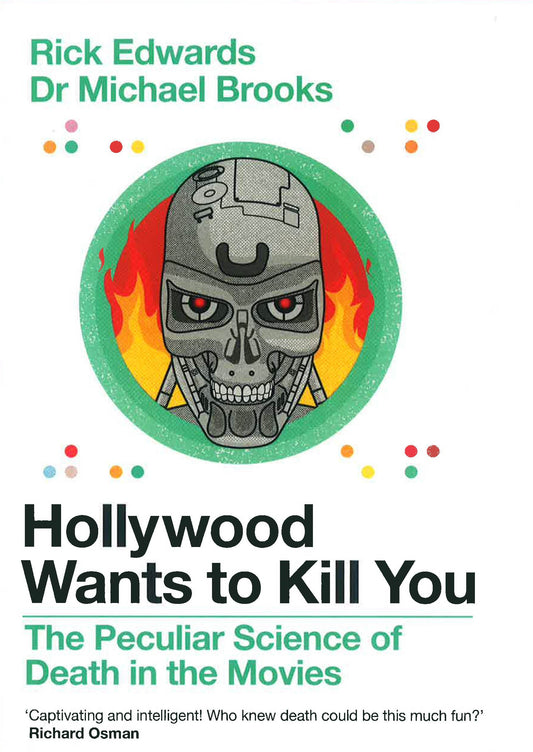 Hollywood Wants To Kill You: The Peculiar Science Of Death In The Movies