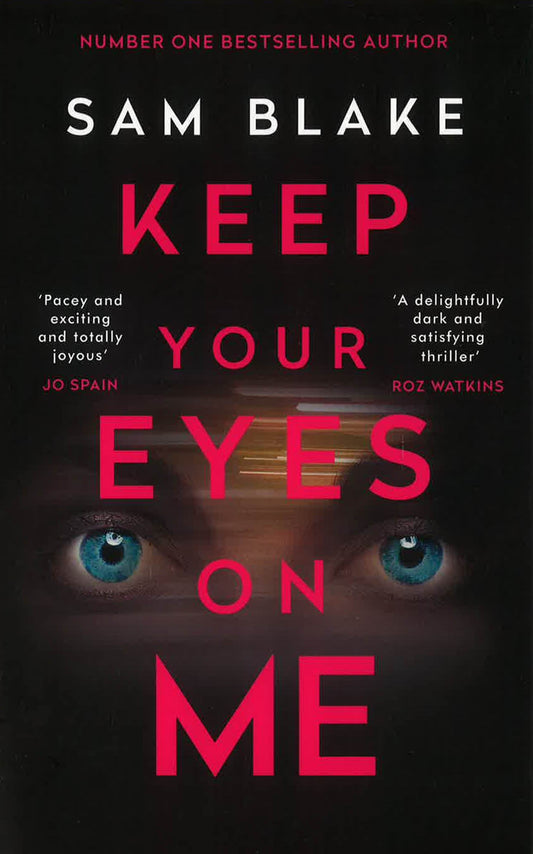 Keep Your Eyes on Me