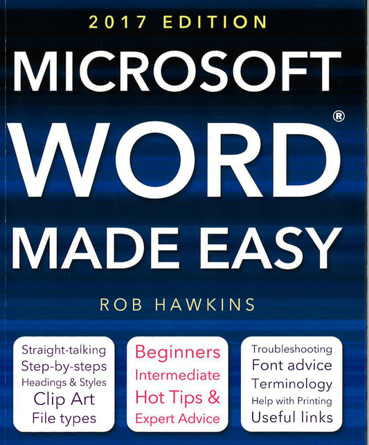 Microsoft Word Made Easy (2017 Edition)