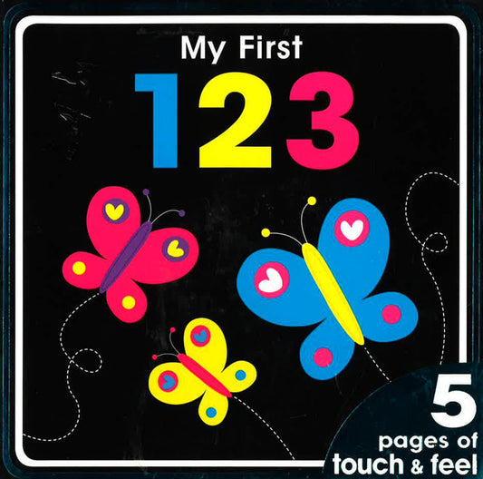 My First 1 2 3 - 5 Pages Of Touch And Feel