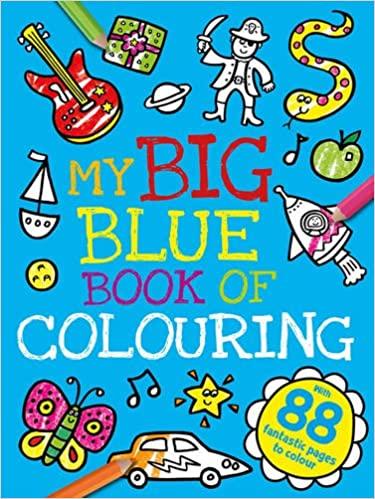 My First Mega Colouring: My Big Blue Book Of Colouring
