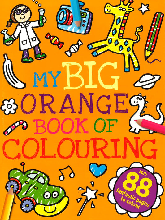 My Big Orange Book Of Colouring