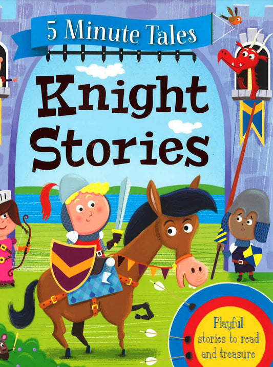 5 Minute Tales: Knights Stories