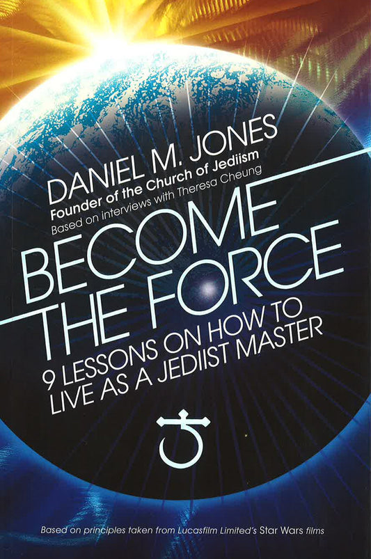 [Additional 30% Off From 27 Feb - 3 March 2024] Become The Force: 9 Lessons On How To Live As A Jediist Master