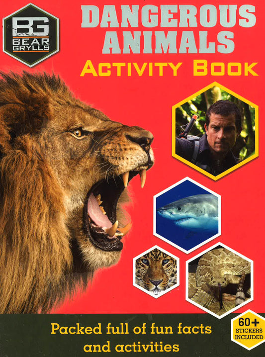 BEAR GRYLLS ACTIVITY BOOK: DANGEROUS ANIMALS