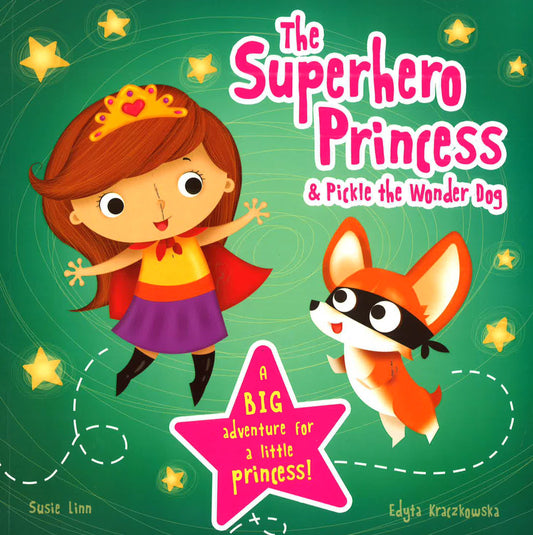 The Super Hero Princess & Pickle The Wonder Dog