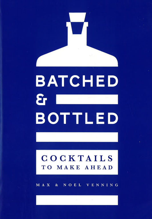 Batched & Bottled | Cocktails To Make Ahead