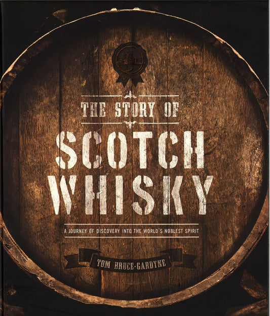 The Story Of Scotch Whisky