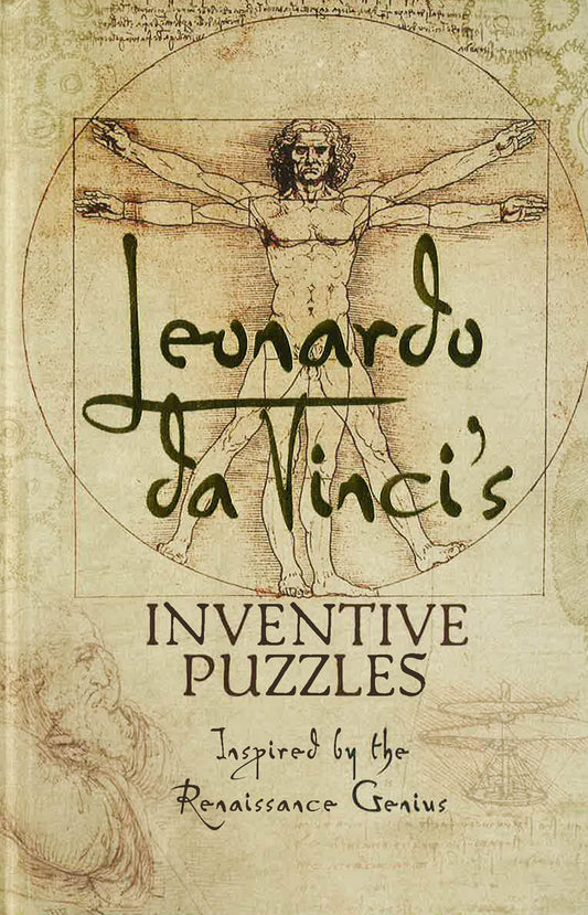 Leonardo Da Vinci'S Inventive Puzzles