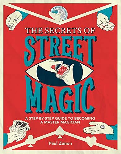 The Secrets Of Street Magic