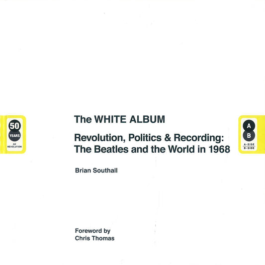 The White Album: The Album, The Beatles And The World In 1968