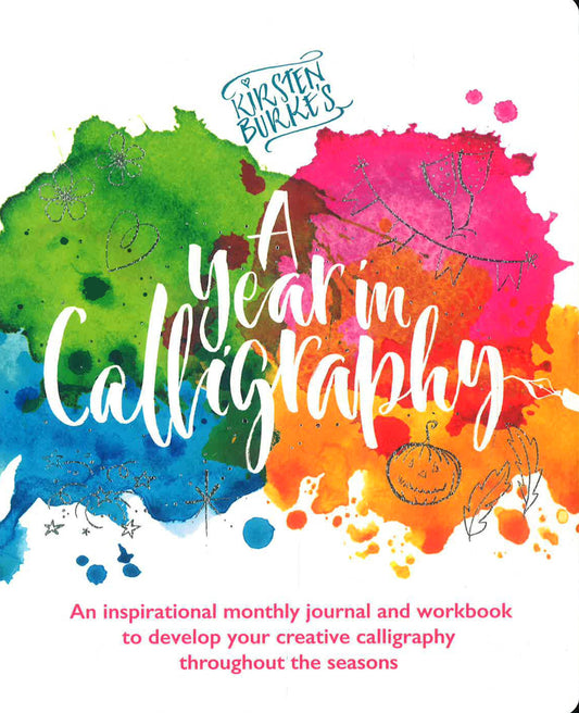 Kirsten Burke'S A Year In Calligraphy