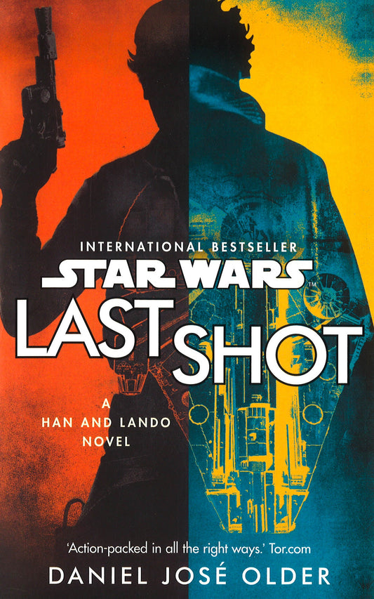 Last Shot (Star Wars): A Han And Lando Novel