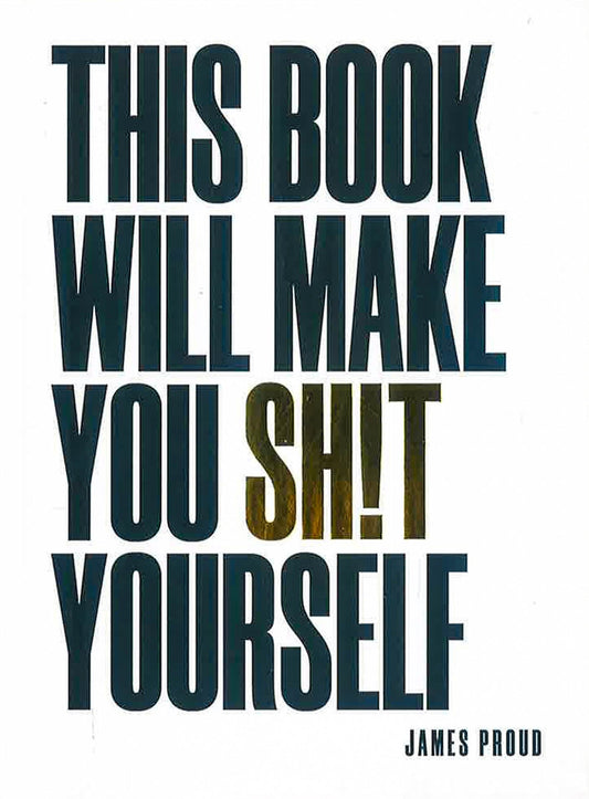 This Book Will Make You Shit Yourself