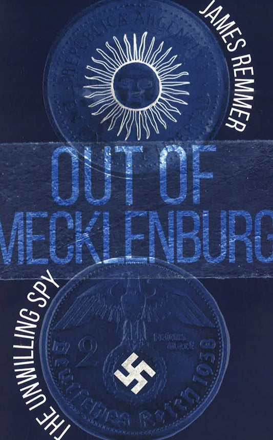 Out Of Mecklenburg: The Unwilling Spy