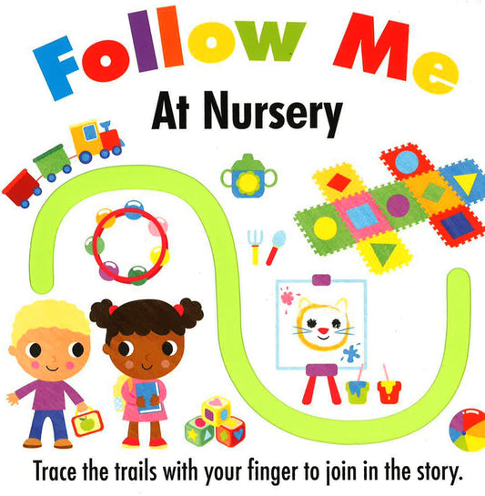 Follow Me: At Nursery